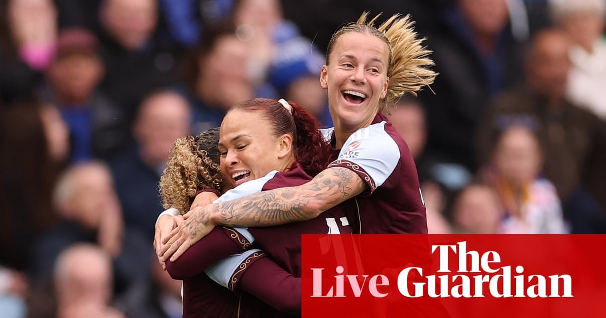 Aston Villa v Chelsea in the WSL; Southampton v Portsmouth, and more – matchday live | Soccer