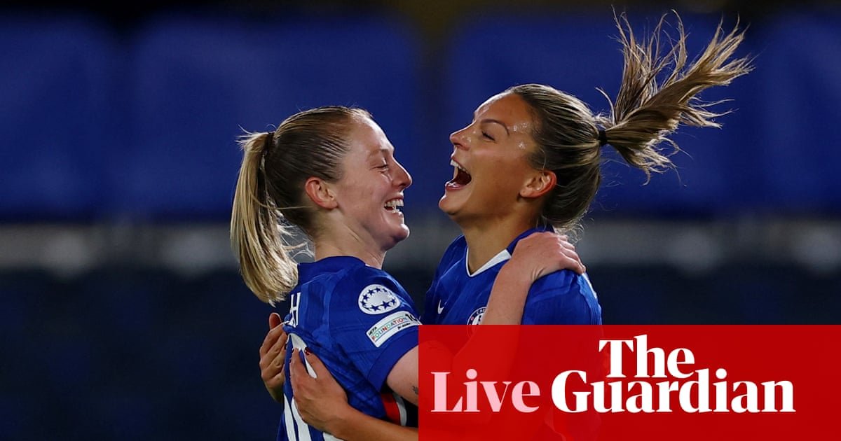 Chelsea v Paris FC: Women’s Champions League – live | Women’s Champions League