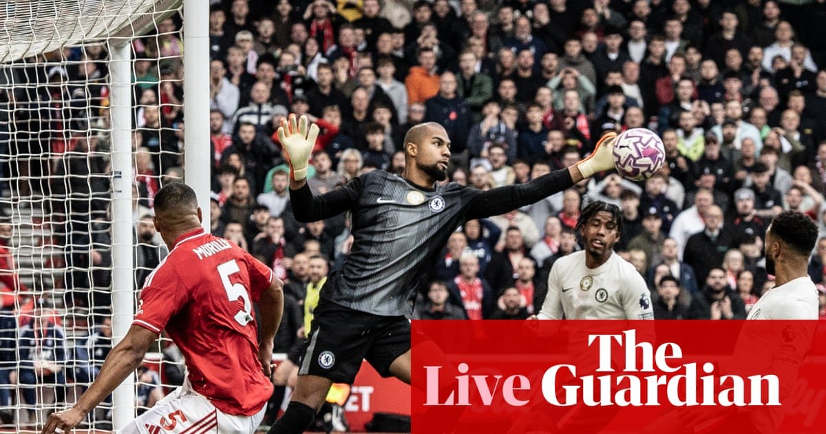 Nottingham Forest v Chelsea: Premier League – live | Premier League