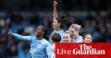Manchester City v Manchester United: Women’s Super League – live | Women’s Super League